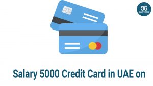 Credit Card in UAE on 5000 Salary
