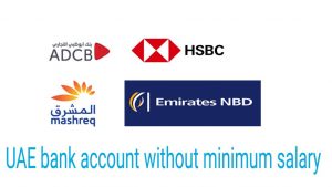 UAE bank account without minimum salary