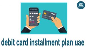 debit card installment plan uae