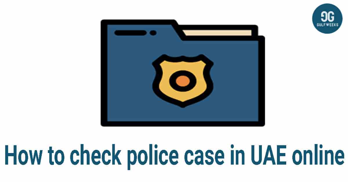 How to check police case in UAE online