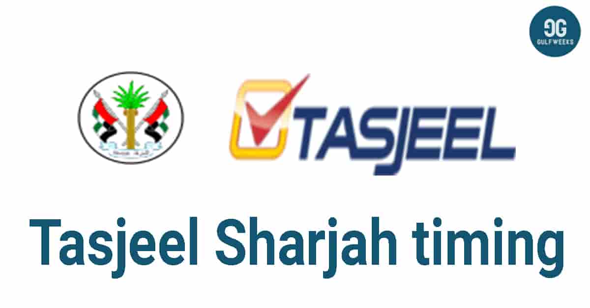 Tasjeel Sharjah timing