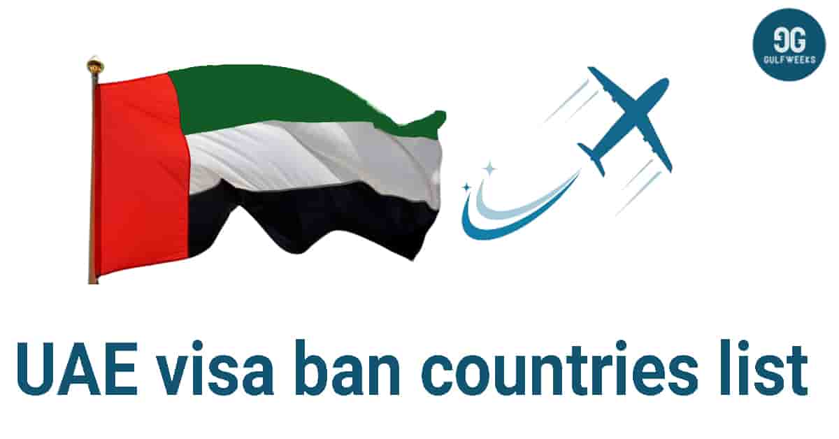UAE visa ban countries list