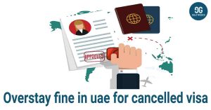 overstay fine in uae for cancelled visa