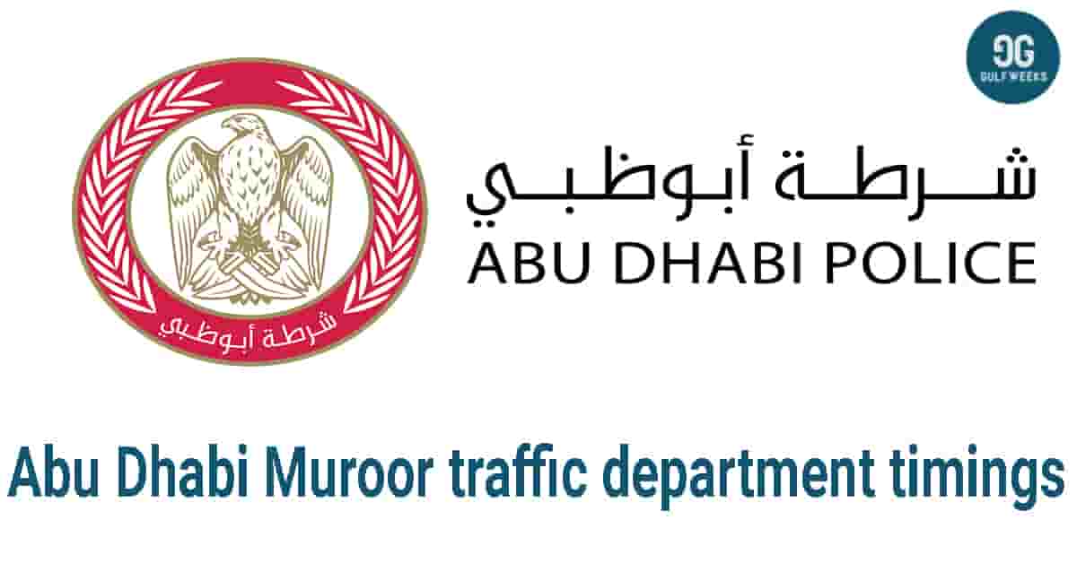 Abu Dhabi Muroor traffic department timings