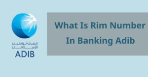 What Is Rim Number In Banking Adib
