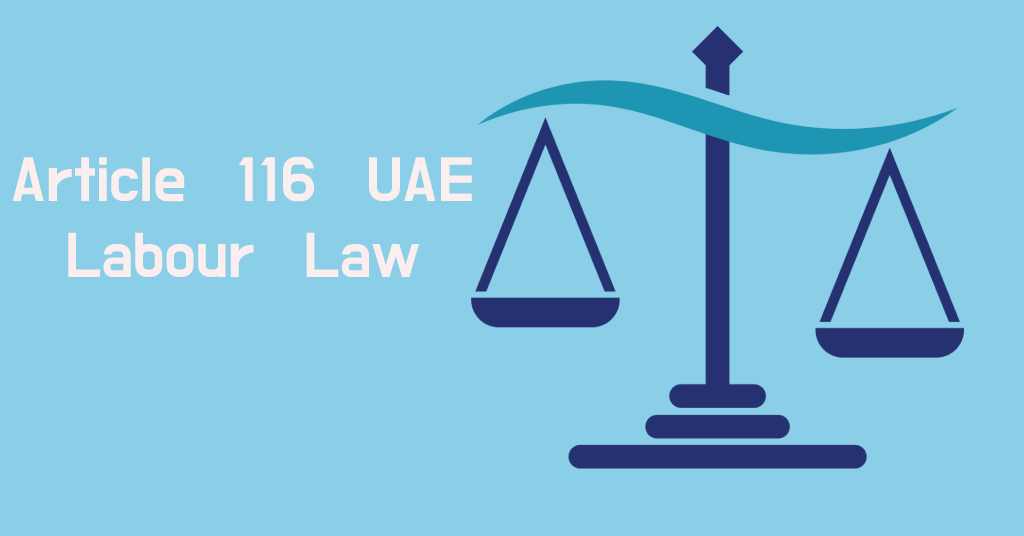 Article 116 UAE Labour Law